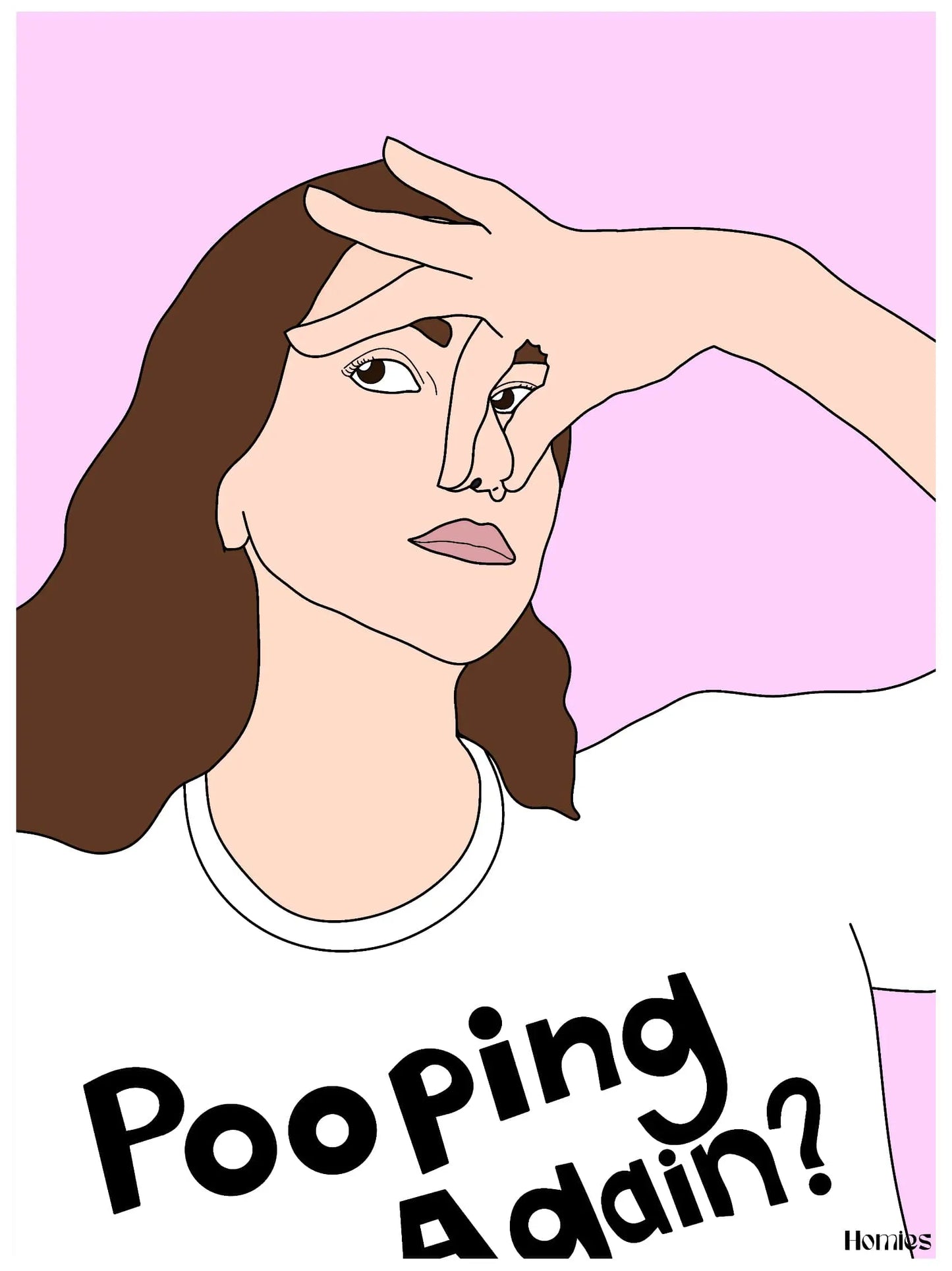 Affiche toilettes "Pooping again ?" Homies