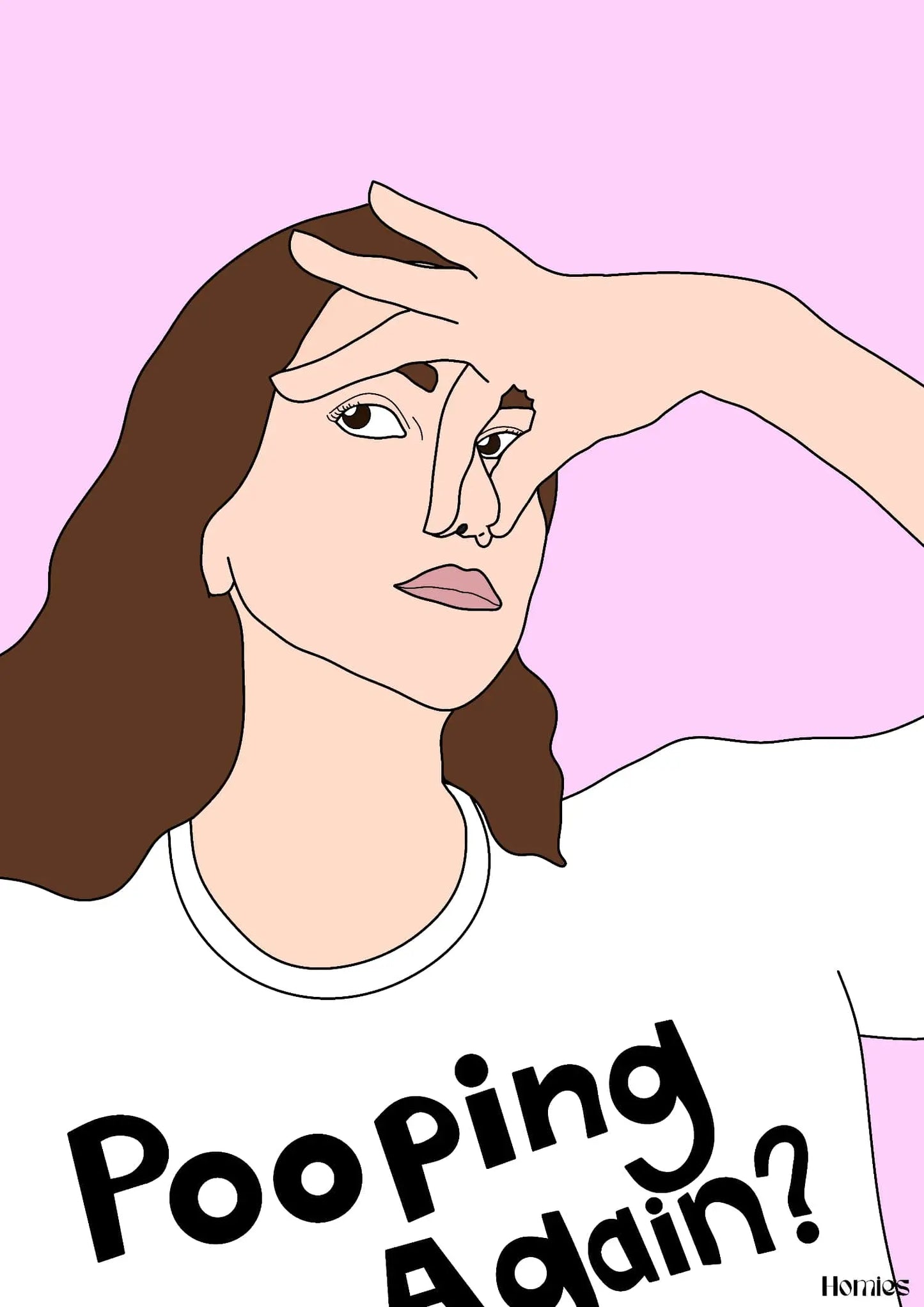 Affiche toilettes "Pooping again ?" Homies