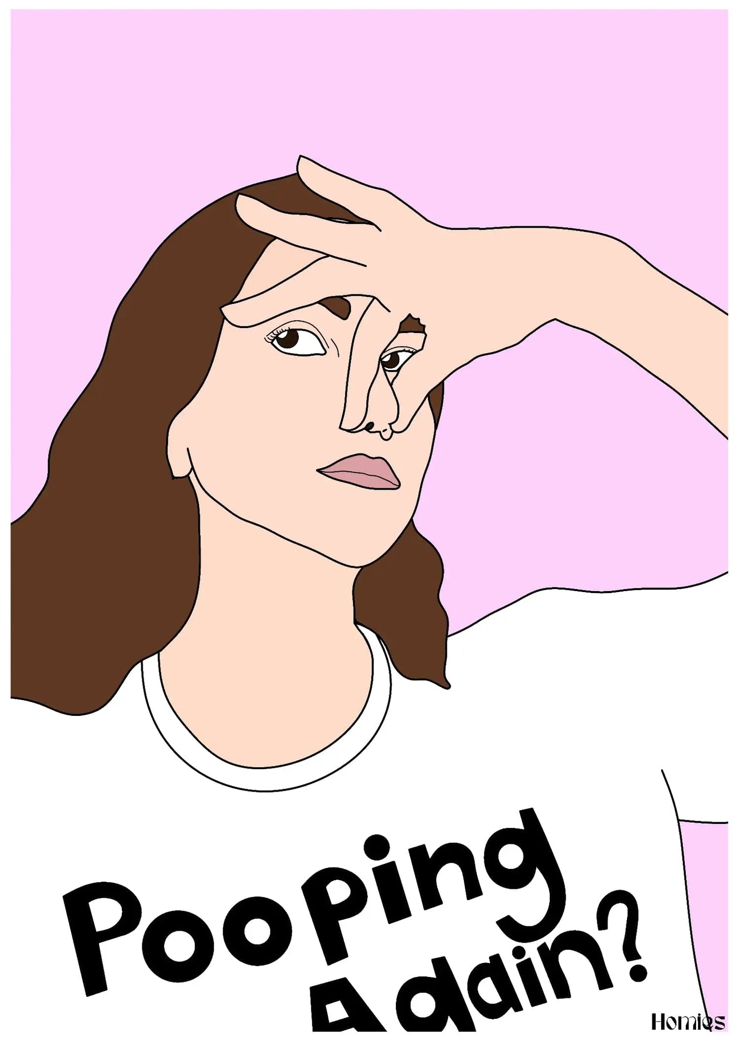 Affiche toilettes "Pooping again ?" Homies